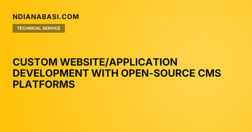 Diagram illustrating Custom Website/Application Development with Open-Source CMS Platforms