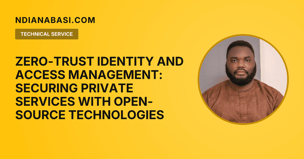 Diagram illustrating Zero-Trust Identity and Access Management: Securing Private Services with Open-Source Technologies