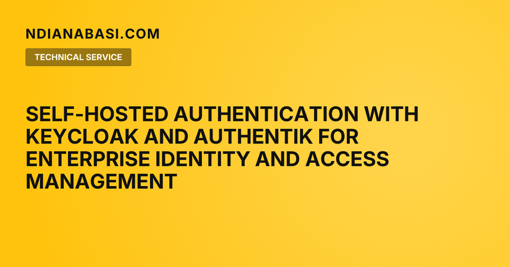 Diagram illustrating Self-Hosted Authentication with Keycloak and Authentik for Enterprise Identity and Access Management