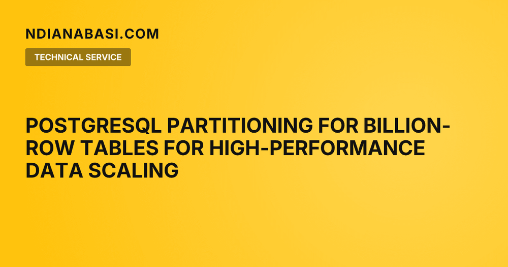 Diagram illustrating PostgreSQL Partitioning for Billion-Row Tables for High-Performance Data Scaling