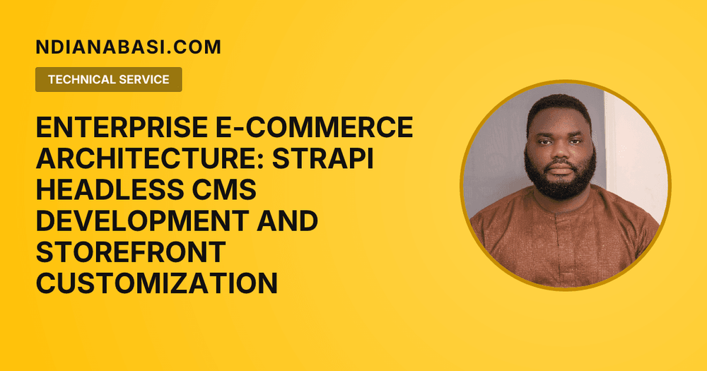 Diagram illustrating Enterprise E-Commerce Architecture: Strapi Headless CMS Development and Storefront Customization